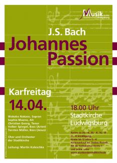 Plakat zur Johannespassion am 14.04.2017 in der Stadtkirche Ludwigsburg
